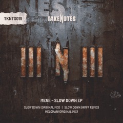 HouseHub Premiere: Mene - Slow Down [TKNTS019]