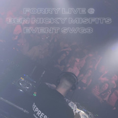 Forry Live @ Ben Nicky Misfit Event SWG3