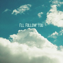 I'll Follow You - Daniel Johnston and Daniel Jay Micheal