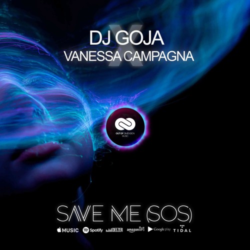 Dj Goja X Vanessa Campagna - Save Me (SOS)