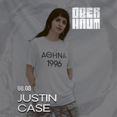 justin case | OBERHAUM - 08.08.2025
