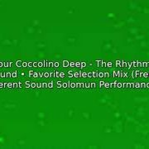 The Rhythm Mind Freek Different Sound Favorite Selection Coccolino Deep