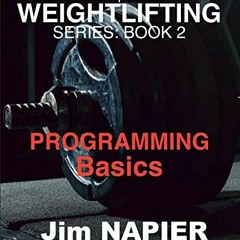 READ EBOOK EPUB KINDLE PDF The Sport of Weightlifting Series: Book 2: Programming Bas