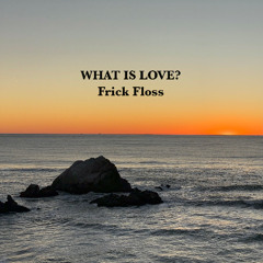 What Is Love?