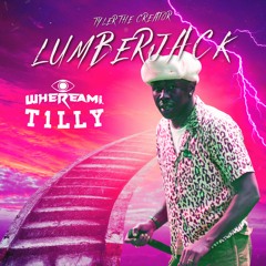 Tyler The Creator - Lumberjack (whereami. & T1LLY Remix)