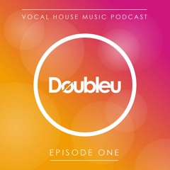 Doubleu "Episode One" (60min Podcast)