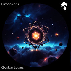 Gaston Lopez - Dimensions (Original Mix)