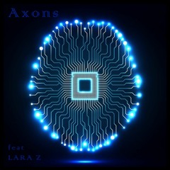 Axons (feat. LARA Z)