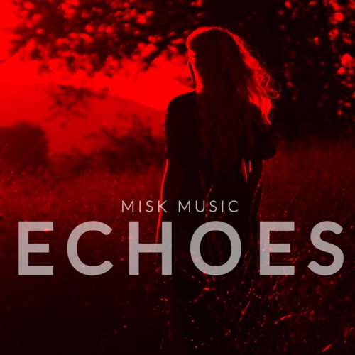 Misk - Echoes