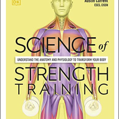 READ KINDLE 📒 Science of Strength Training: Understand the Anatomy and Physiology to