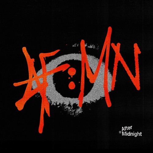 Stream AFTER MIDNIGHT | Listen to AFTER MIDNIGHT - AF:MN EP