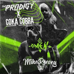 [FREE DOWNLOAD] The Prodigy x Coka Cobra - Omen (Mike Reevey Edit)