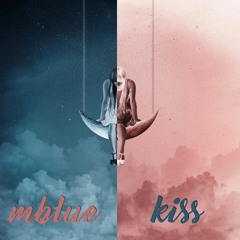 Mblue - Kiss
