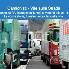 RAI Isoradio - Camionisti Vite sulla strada