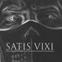 Satis Vixi