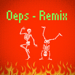 Oeps - Remix [Free Download]