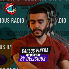 Delicious Radio Podcast @ Mixed By Carlos Pineda