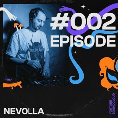 NEVOLLA | CACIELLI | Episode #2 - Minimal / Deep Tech