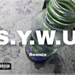 SYWU (Reemix)