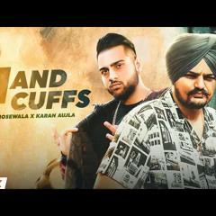Handcuffs Sidhu Moosewala X Karan Aujla Ankush Rdb