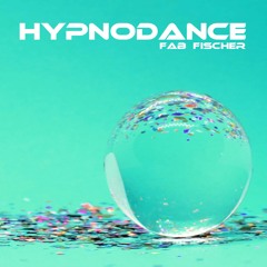 Stream HYPNODANCE by Fab Fischer | Listen online for free on SoundCloud