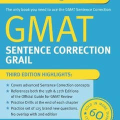 VIEW [EPUB KINDLE PDF EBOOK] GMAT Sentence Correction Grail: 3rd Edition by  Aristotl