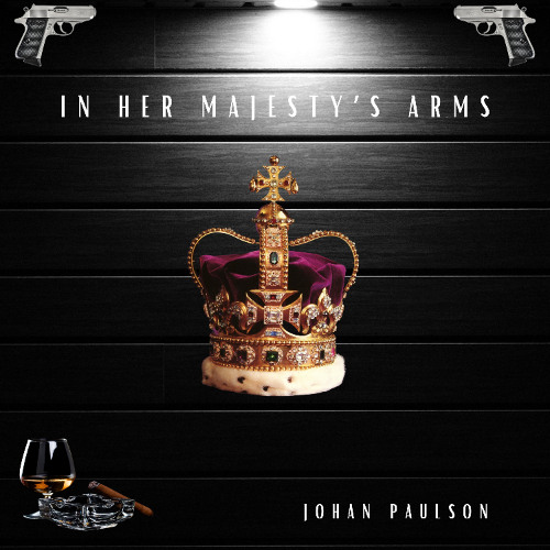 Johan Paulson - In Her Majesty's Arms