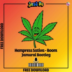 HEMPRESS SATIVA - BOOM (JAMURAI BOOTLEG)(FREE DOWNLOAD)