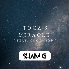 Toca's Miracle ( Feat. Coco Star )