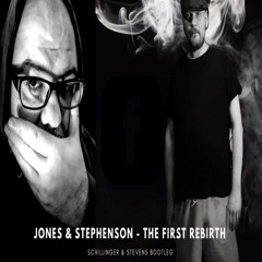 Jones & Stephenson - The First Rebirth (Schillinger & Stevens Bootleg)