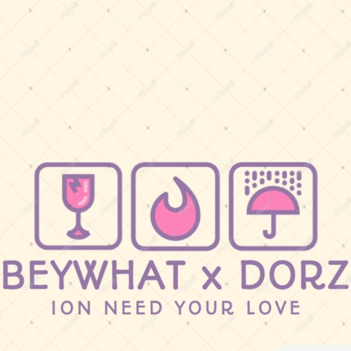 ION NEED YOUR LOVE ft. Dorz [Prod. TriazoOnDaTrack]