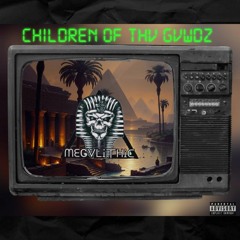 CHILDREN OF THV GVWDZ(Prod By Mike Wvtt$)