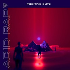 Positive Cutz - Acid Rap (Original Mix)