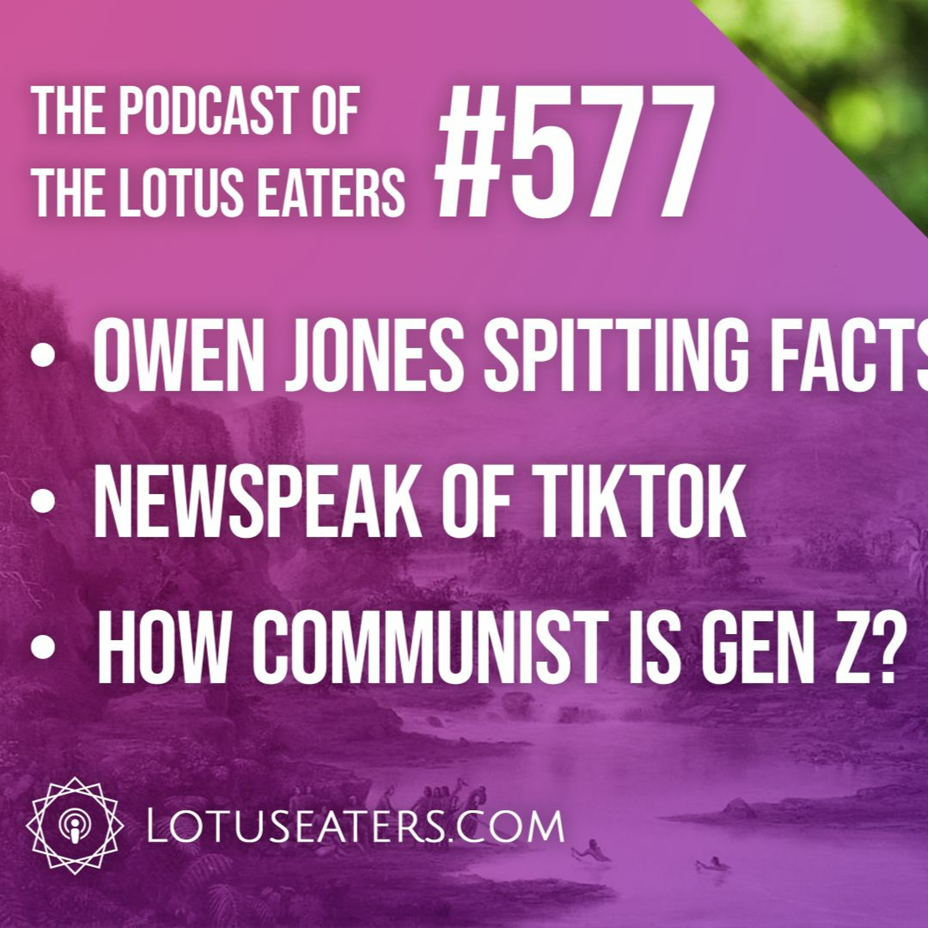 The Podcast of the Lotus Eaters #577