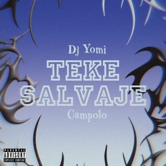 Teke Salvaje (feat. Dj Yomi)