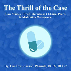 View KINDLE 📧 The Thrill of the Case: Case Studies, Drug Interactions, and Clinical