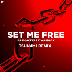 Bassjackers & Wasback - SET ME FREE (Jersey Club Remix)