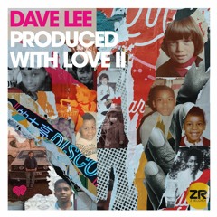 Dave Lee - Produced With Love II [Album Sampler]