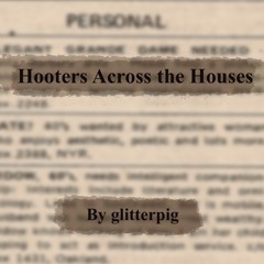 "Hooters Across the Houses" by glitterpig (TLTS)