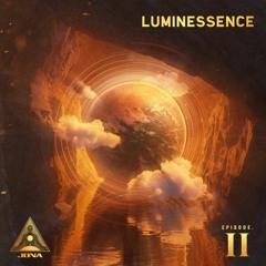 Luminessence ⬝ Episode II