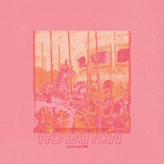 ROTATION ft. Ebony LaFlor (prod. Jay 808s)