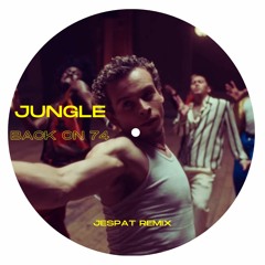 Jungle - Back On 74 (JESPAT Remix) // FREE DL