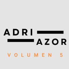 VOLUMEN 5 ADRI AZOR