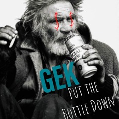 Put The Bottle Down