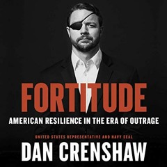 DOWNLOAD KINDLE 📗 Fortitude: American Resilience in the Era of Outrage by  Dan Crens