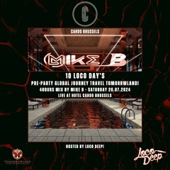 10 Loco Day's Tomorrowland Pre-Party 4hours Mix by Mike B at Cardo Hôtel Brussels (20.07.2024)