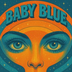 Baby Blue (ft. Schlunky)