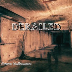 Derailed