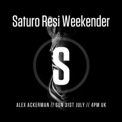 Alex Ackermann (MFG) - Saturo Sounds Resi Weekend - July31- 2022