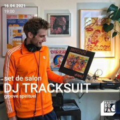 16.04.21 - Set de Salon - DJ Tracksuit